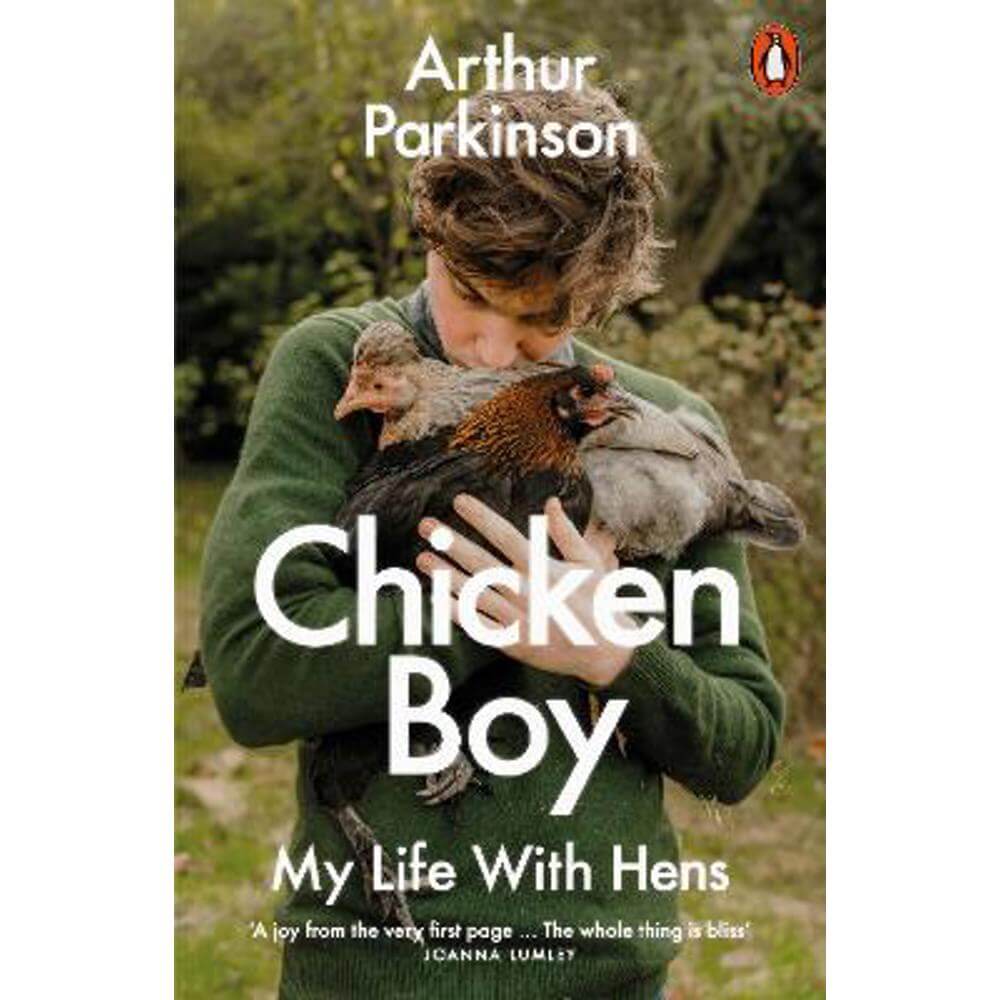 Chicken Boy: My Life With Hens (Paperback) - Arthur Parkinson